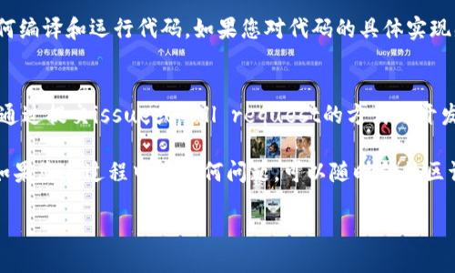 要查看TP钱包的开源代码，可以按照以下步骤进行：

1. **访问GitHub**：
   TP钱包的源代码通常会托管在GitHub上。您可以通过访问 [GitHub](https://github.com/) 来查找相关内容。输入“TP钱包开源代码”或“TP Wallet”进行搜索。

2. **查找官方库**：
   在搜索结果中找到TP钱包的官方仓库，通常会标有“official”或“官方”。

3. **浏览代码**：
   一旦您找到了TP钱包的代码库，可以通过点击各个文件夹来查看源代码。GitHub提供了一个可视化界面，您可以轻松地浏览每个文件和文件夹。

4. **克隆代码**：
   如果您有兴趣在本地环境中运行或修改代码，可以使用Git命令克隆仓库，例如：
   ```bash
   git clone https://github.com/your-repo-url.git
   ```
   将“your-repo-url”替换为TP钱包实际的GitHub仓库地址。

5. **查看文档**：
   通常，开源项目会包含一个README文件，里面会解释如何编译和运行代码。如果您对代码的具体实现感兴趣，可以仔细阅读这些文档。

6. **参与开源**：
   如果您有兴趣参与开发或提供建议，您可以在GitHub上通过提交issue或pull request的方式与开发者进行交流。

通过这些步骤，您可以轻松找到并查看TP钱包的开源代码。如果您在过程中有任何问题，可以随时向社区请教或查找更多资源。

希望这个信息对您有帮助！如果您有更多问题，请随时问我。