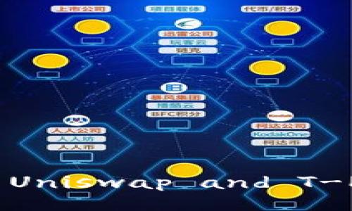 Exploring the Future Trends of Uniswap and T-P Wallet: A Comprehensive Guide